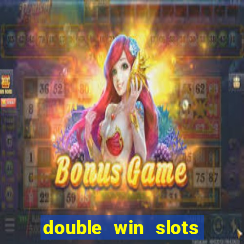 double win slots casino game